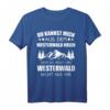 Westerwald Pfalz Pälzer Nordrhein Westfalen Geschenk T-Shirt – Humorvolles Wandershirt für Fans regionaler Regionen & Wanderer