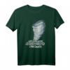 Lustiges Sturmjäger-Hemd – Tornado T-Shirt für Storm Chasers, Meteorologen & Naturkatastrophen-Fans als Geschenkidee
