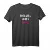 This Girl Loves Korea T-Shirt - Koreanische Musik, Pop, Hangul & Hallyu Design, Perfektes Geschenk für Kpop, Kultur & Korea Reisende