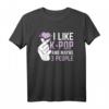 Ich mag K-Pop und vielleicht 3 Personen T-Shirt - Lustiges Koreanisch Südkorea Fan Shirt für K-Pop und K-Drama Liebhaber