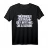 Thüringer Mann Mythos Legende Thüringen Rostbrätel Bratwurst T-Shirt – Perfektes Geschenk für Thüringen-Liebhaber und Heimatstolz