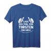 Lustiges Torsten T-Shirt mit Spruch - Personalisiertes Namensgeschenk für Torsten, ideal als Geschenkidee