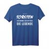 Torsten T-Shirt, lustige Geschenkidee mit Spruch 'Der Mann. Der Mythos. Die Legende.' – Perfekt für Geburtstag, Weihnachten & humorvolle Anlässe