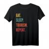 Lustiges Tourismus-Geschenk: Eat Sleep Tourism Repeat T-Shirt – Perfekt für Reisebegeisterte & Hobby-Reisende als Geburtstagsgeschenk