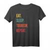 Lustiges Tourismus-Geschenk: Eat Sleep Tourism Repeat T-Shirt – Perfekt für Reisebegeisterte & Hobby-Reisende als Geburtstagsgeschenk