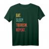 Lustiges Tourismus-Geschenk: Eat Sleep Tourism Repeat T-Shirt – Perfekt für Reisebegeisterte & Hobby-Reisende als Geburtstagsgeschenk