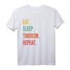 Lustiges Tourismus-Geschenk: Eat Sleep Tourism Repeat T-Shirt – Perfekt für Reisebegeisterte & Hobby-Reisende als Geburtstagsgeschenk
