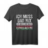 Ich Muss Nur Nach Ungarn - Ungarische Flagge T-Shirt für Reisende und Ungarnliebhaber