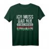 Ich Muss Nur Nach Ungarn - Ungarische Flagge T-Shirt für Reisende und Ungarnliebhaber