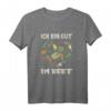 Ich bin gut im Beet | Lustiges Gärtner Gartenarbeiter Motiv T-Shirt – Perfektes Geschenk für Hobbygärtner, Botaniker und Gartenchefs