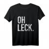 Trier Stadt | 'Oh Leck' Lustiges Spruch T-Shirt für Trierer und Moselliebhaber – Perfektes Geschenk zu Weihnachten & Geburtstag