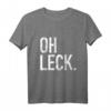 Trier Stadt | 'Oh Leck' Lustiges Spruch T-Shirt für Trierer und Moselliebhaber – Perfektes Geschenk zu Weihnachten & Geburtstag