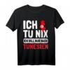 Ich tu nix Ich will nur nach Tunesien - Flagge & Umriss T-Shirt für Tunesien Urlaub & Fan
