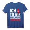 Ich tu nix Ich will nur nach Tunesien - Flagge & Umriss T-Shirt für Tunesien Urlaub & Fan