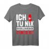 Ich tu nix Ich will nur nach Tunesien - Flagge & Umriss T-Shirt für Tunesien Urlaub & Fan