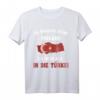 Ich brauche keine Therapie - Ich muss nur in die Türkei T-Shirt für Urlaub & Vorfreude, Geschenkidee für Türkei-Reisende