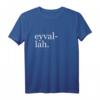 Eyvallah Definition - Altes Türkisches Wort mit Bedeutung auf T-Shirt - Perfektes Geschenk für Türkei Fans und Türkisch-Liebhaber