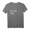 Eyvallah Definition - Altes Türkisches Wort mit Bedeutung auf T-Shirt - Perfektes Geschenk für Türkei Fans und Türkisch-Liebhaber
