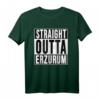 STRAIGHT OUTTA Erzurum 25 Memleket Türkei Geschenkidee T-Shirt – Perfekt für Erzurum-Liebhaber und türkische Freunde