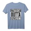 STRAIGHT OUTTA Erzurum 25 Memleket Türkei Geschenkidee T-Shirt – Perfekt für Erzurum-Liebhaber und türkische Freunde