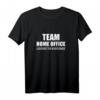 Team Home Office Lebensretter in Unterhose - Lustiges Büro Humor Spruch T-Shirt für Home Office Fans