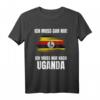 Ich Muss Gar Nix! - Ich Muss Nur Nach Uganda T-Shirt für Reisevorfreude & Urlaubsgeschenke
