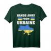 Hands away from Ukraine - Supporters' Ukraine T-Shirt für Solidarität und patriotischen Ausdruck