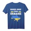 Hands away from Ukraine - Supporters' Ukraine T-Shirt für Solidarität und patriotischen Ausdruck