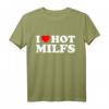 I Love Hot Milfs - Lustiges Red Hot Moms T-Shirt für Geburtstage, Valentinstag & Überraschungsgeschenk für Männer und Frauen