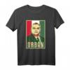 Orban Fidesz Ministerpräsident Ungarn Magyarország Präsident T-Shirt – Patriotisches Geschenk für Ungarnliebhaber & Unterstützer