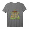 Kein Urlaub Ich muss in den Garten T-Shirt - Perfektes Geschenk für Gärtner, Hobbygärtner und Naturfreunde