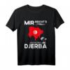 Mir Reichts 40 Geburtstag Fahne Urlaub Souvenir T-Shirt – Lustiges Djerba & Tunesien Reiseoutfit für Urlauber, Backpacker, Familien & Paare