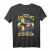 Ich Muss Gar Nichts Ich Muss Nur Nach Schweden T-Shirt – Lustiges Urlaubskleidung für Schwedenfans & Auswanderer