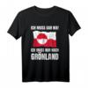 Ich Muss Gar Nix! - Lustiges Grönland T-Shirt für Urlaubsfreunde, Geschenkidee & Vorfreude auf den nächsten Trip