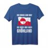 Ich Muss Gar Nix! - Lustiges Grönland T-Shirt für Urlaubsfreunde, Geschenkidee & Vorfreude auf den nächsten Trip