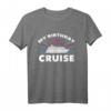 Dies ist mein Geburtstag Urlaub Bootfahren Kreuzfahrt T-Shirt – Perfektes Geschenk für Kreuzfahrt- und Reisebegeisterte Damen und Herren