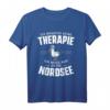 Ich muss Gar nix Ich muss nur an die Nordsee - Strand T-Shirt für Urlaub, Meer & Küstenabenteuer