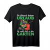 Lustiges Garten T-Shirt - Geschenkidee für Gärtner & Gärtnerin zum Geburtstag, Ostern & Gartensaison