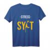 Stress Sylt Nordsee Insel Küste T-Shirt – Perfektes Design für Ihren Nordsee-Urlaub auf Sylt & Helgoland