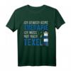 Insel Texel - Holland - Niederlande - Lustiges Spruch T-Shirt für Urlauber & Strandliebhaber