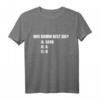 Wie dumm bist du? Lustiges Männer T-Shirt für Festivals, Konzerte, Urlaub, Junggesellenabschied & Geburtstagsfeier