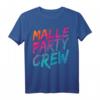 Malle Party Crew Gruppen Motiv Mallorca Party Urlaub T-Shirt - Perfekt für Gruppen auf Mallorca-Party und Urlaubsreise