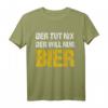 Der tut nix der will nur Bier T-Shirt – Lustiges Party- und Urlaubsoutfit für Männer, Bierfest, Bierzelt & Vatertag