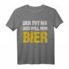 Der tut nix der will nur Bier T-Shirt – Lustiges Party- und Urlaubsoutfit für Männer, Bierfest, Bierzelt & Vatertag
