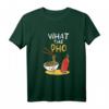 What the Pho Vietnam Kawaii Nudeln Geschenk T-Shirt – Für Liebhaber asiatischer und vietnamesischer Nudelsuppen, Damen und Herren