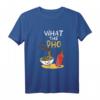 What the Pho Vietnam Kawaii Nudeln Geschenk T-Shirt – Für Liebhaber asiatischer und vietnamesischer Nudelsuppen, Damen und Herren