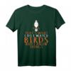 Vogeldesign - Ich beobachte Vögel und weiß Dinge T-Shirt für Vogelliebhaber, Naturfreunde & Tierliebhaber – Perfektes Geschenk zu Weihnachten & Geburtstag