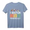 Vogelbeobachter - I Watch Birds Periodically - Crazy Birder Nerd T-Shirt für Naturfreunde & Vogelbegeisterte