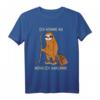 Ich Komme An Wenn Ich Ankomme - Lustiges Faultier Wander T-Shirt für Damen & Herren, perfektes Geschenk für Wandervögel und Gipfelstürmer