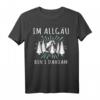 Allgäu Spruch T-Shirt mit Dialekt für Wanderer & Urlauber – Authentisches Allgäu Motiv für Damen und Herren
